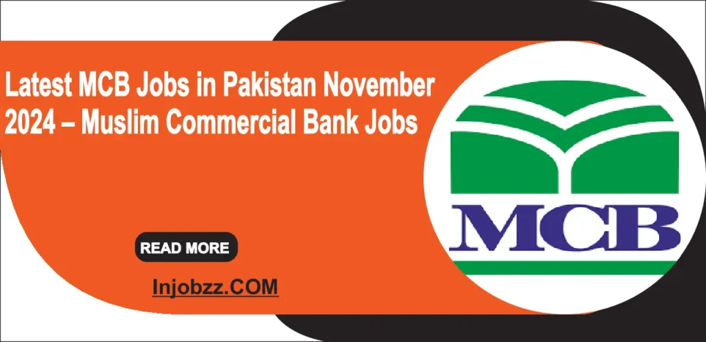 Latest MCB Jobs in Pakistan November 2024 – Muslim Commercial Bank Jobs