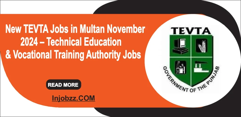 New TEVTA Jobs in Multan November 2024 – Technical Education & Vocational Training Authority Jobs