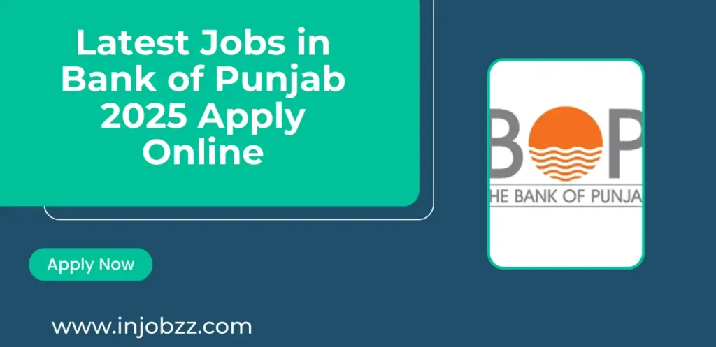 Latest Jobs in Bank of Punjab 2025 Apply Online