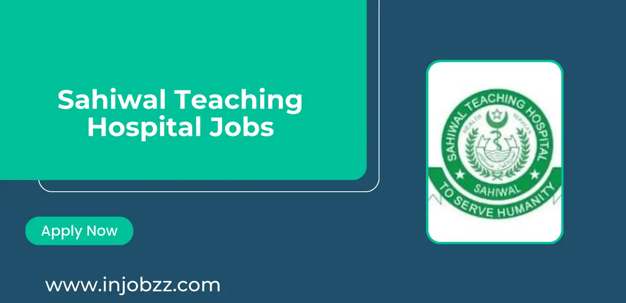 Sahiwal Teaching Hospital Jobs 2024 Apply Online