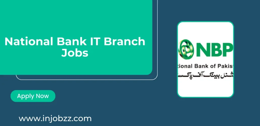 National Bank IT Branch Jobs in Karachi 2024 Advertisement